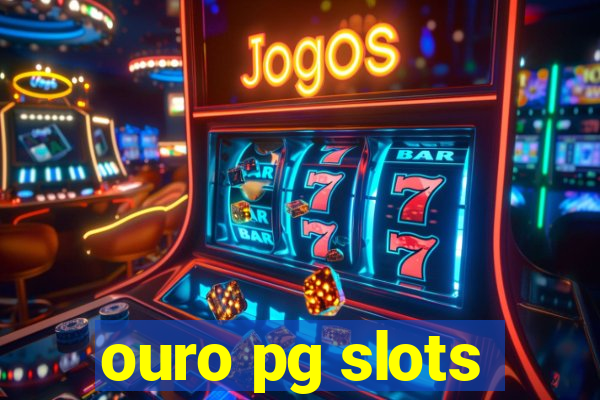 ouro pg slots